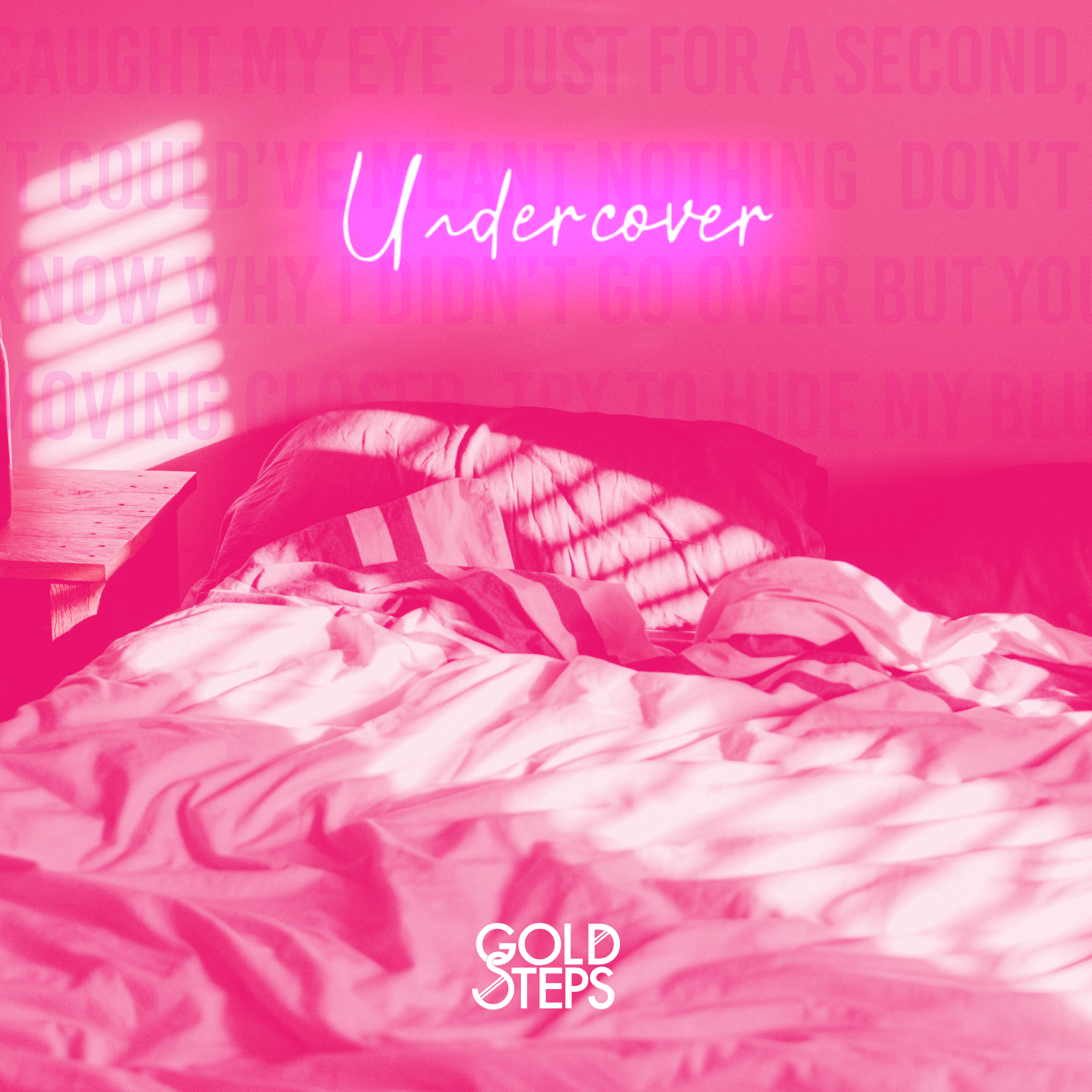 Gold Steps - "Undercover"