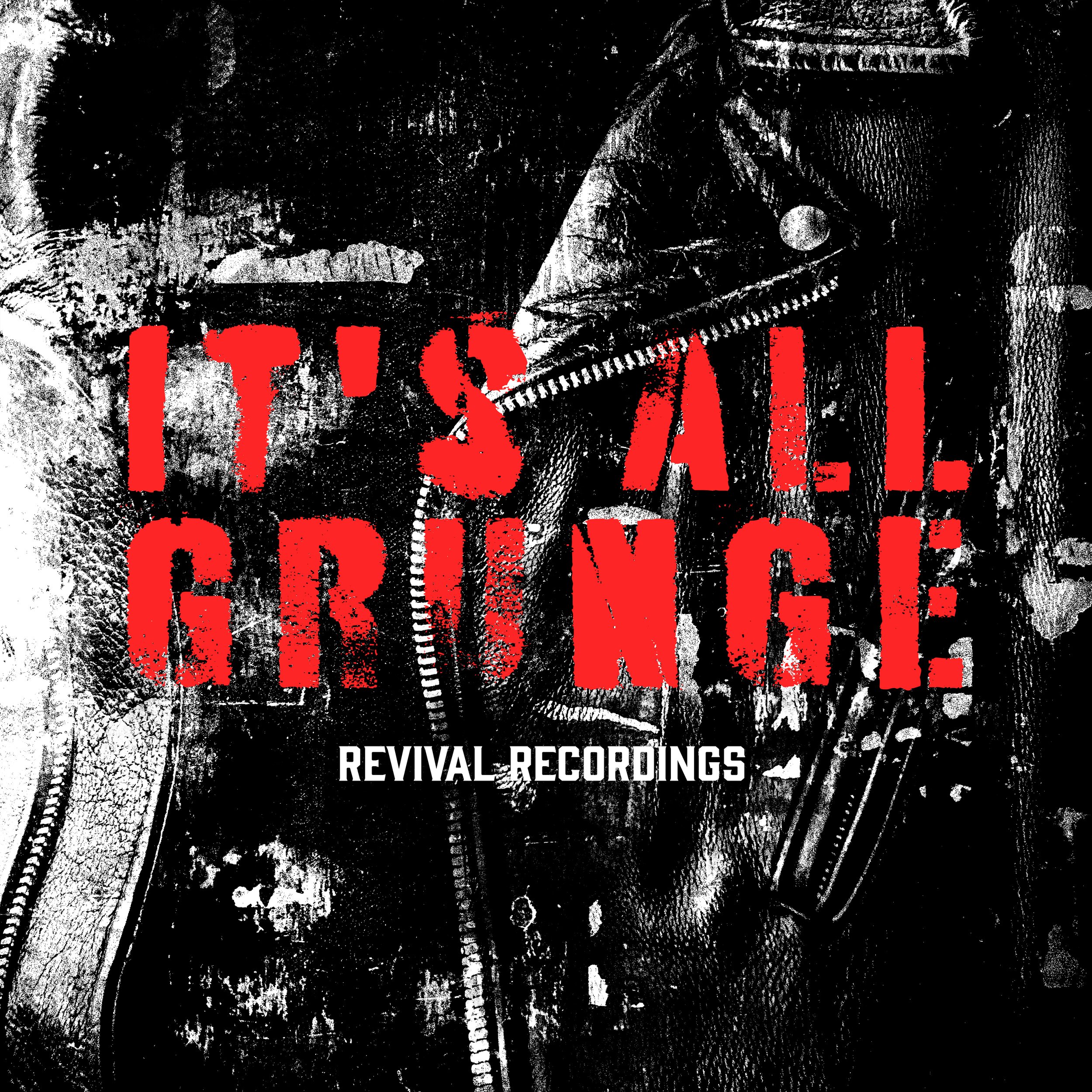 It's All Grunge (Revival Comp)