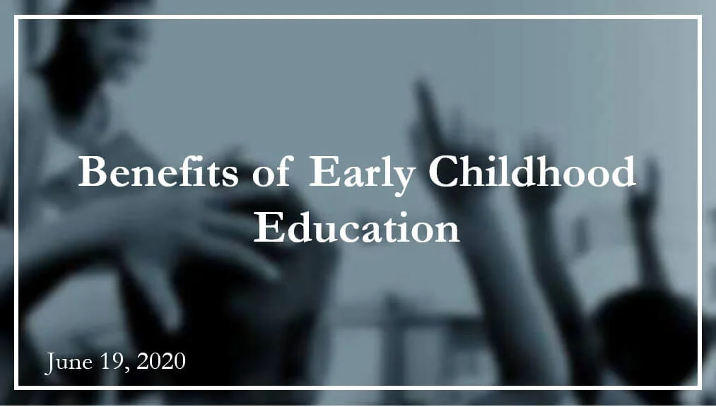 Benefits of Early Childhood Education