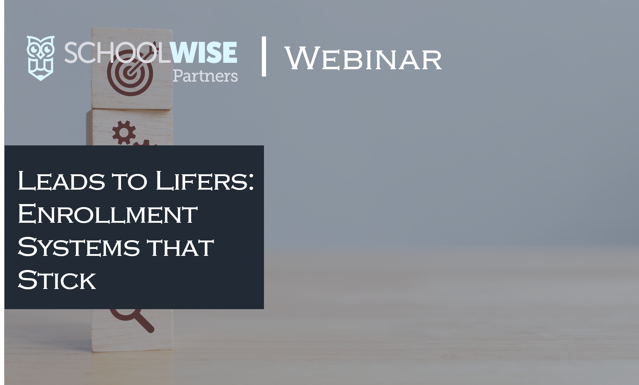[Webinar]: From Leads to Lifers: Enrollment Systems That Stick