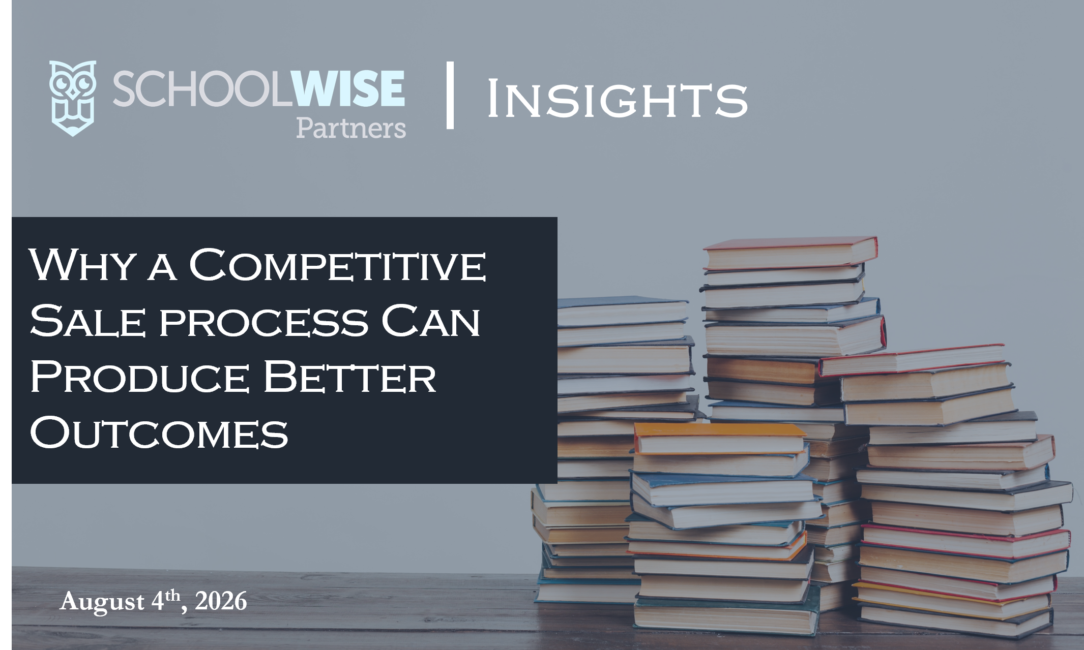 Why a Competitive Sale Process Can Produce a Better Outcome for School Owners