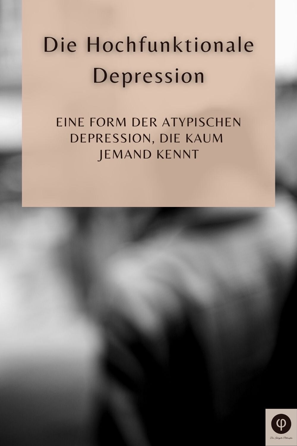 Hochfunktionale Depression – erfolgreich, aktiv & depressiv