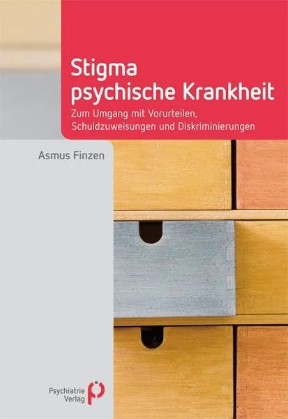 Buchcover mit rotem und grauem Abschnitt, Titel 'Stigma psychische Krankheit' und Untertitel auf Deutsch, Autor Asmus Finzen, Psychiatrie Verlag, Darstellung eines Schranks mit Schubladen.