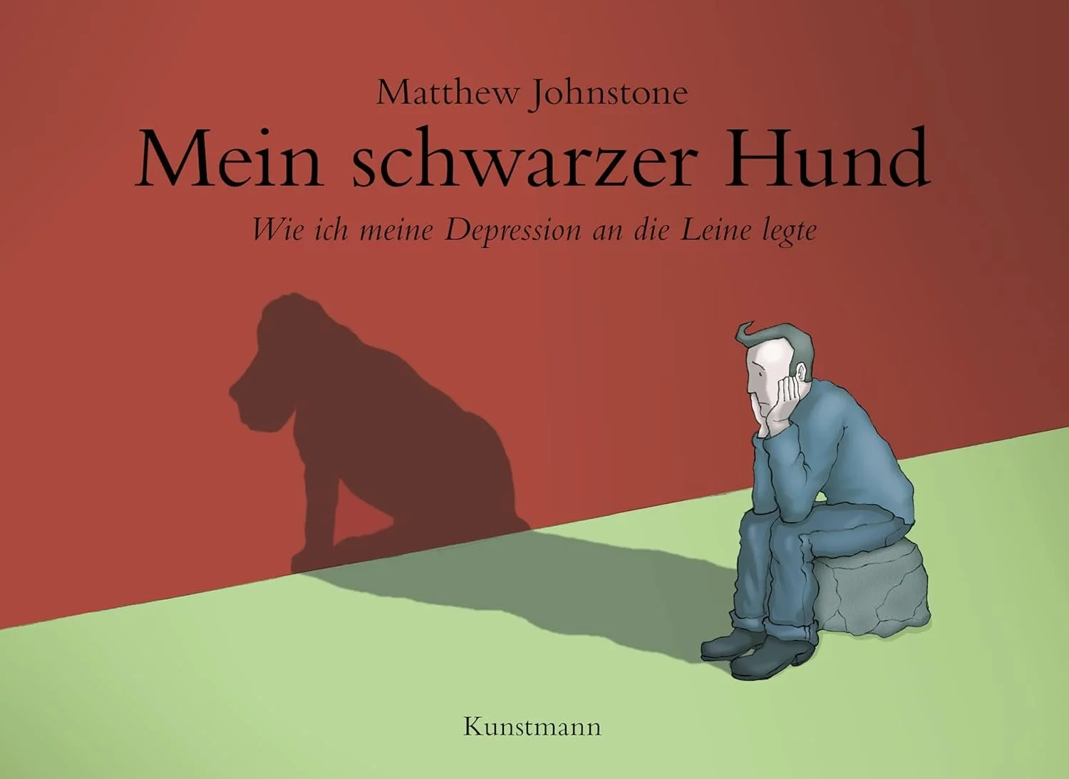 Buchcover mit männlicher Figur, die auf einem Stein sitzt, mit dem Kopf in Händen, Schatten eines Hundes an der Wand, Titel "Mein schwarzer Hund" von Matthew Johnstone, Untertitel "Wie ich meine Depression an die Leine legte", im Hintergrund rot und grün gehalten, Verlag Kunstmann.