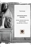 Entwicklungstrauma – Wenn Menschen ein negatives Selbstbild prägt