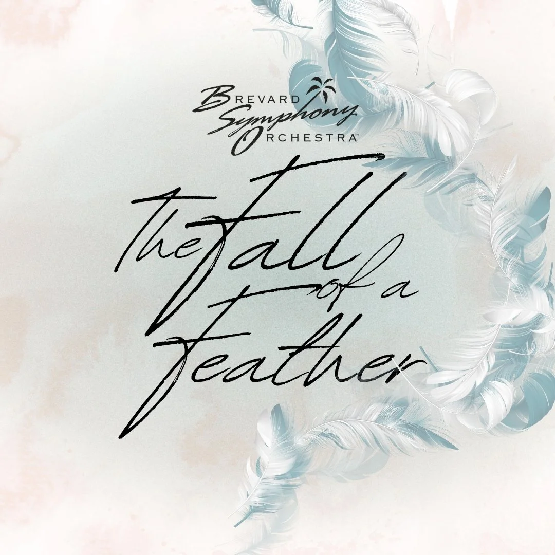 Brevard Symphony Orchestra:  The Fall of a Feather