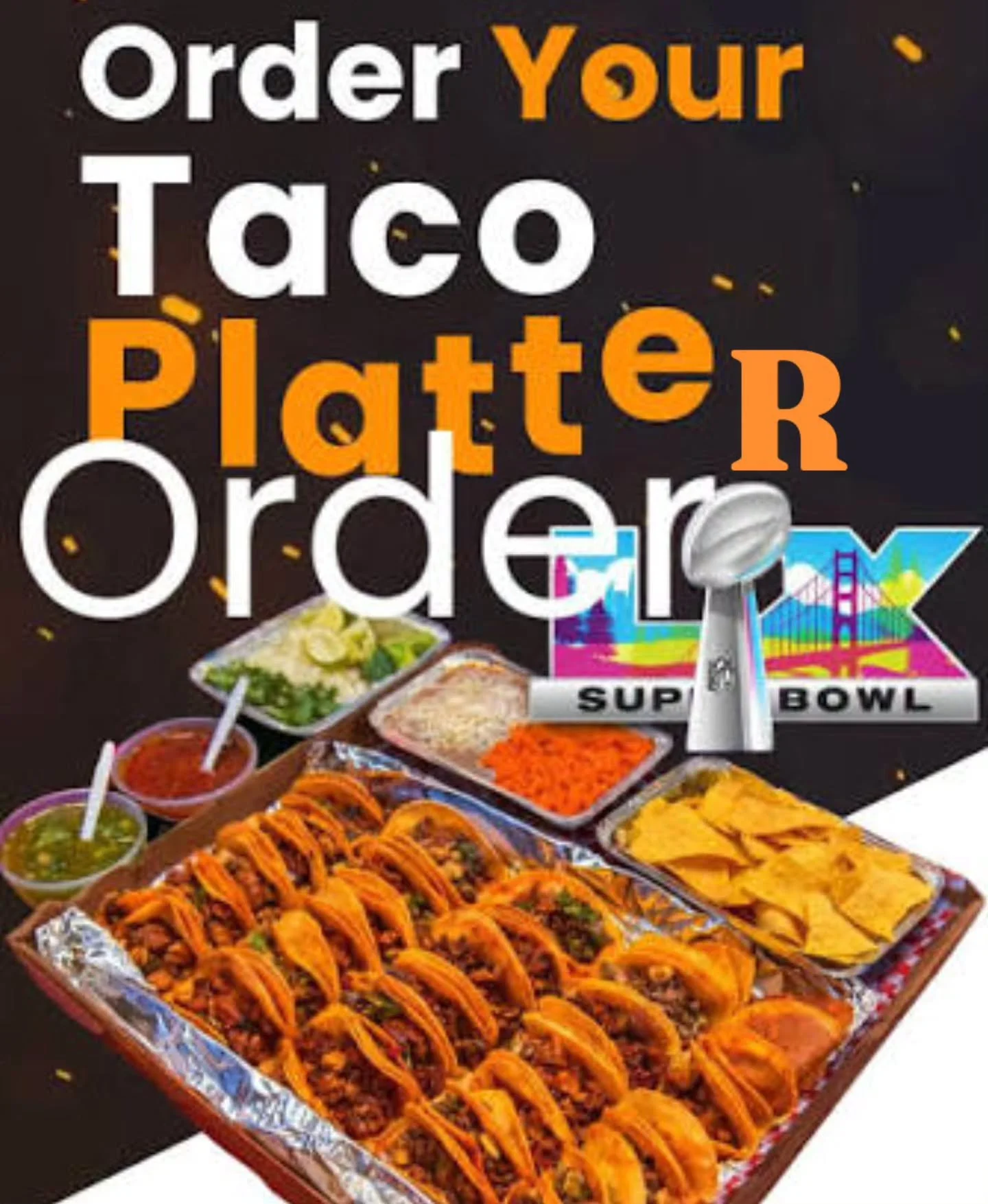 Superbowl is around the corner!!!! Dont forget to order your taco platters!! Street tacos or hard shell tacos place your orders today!