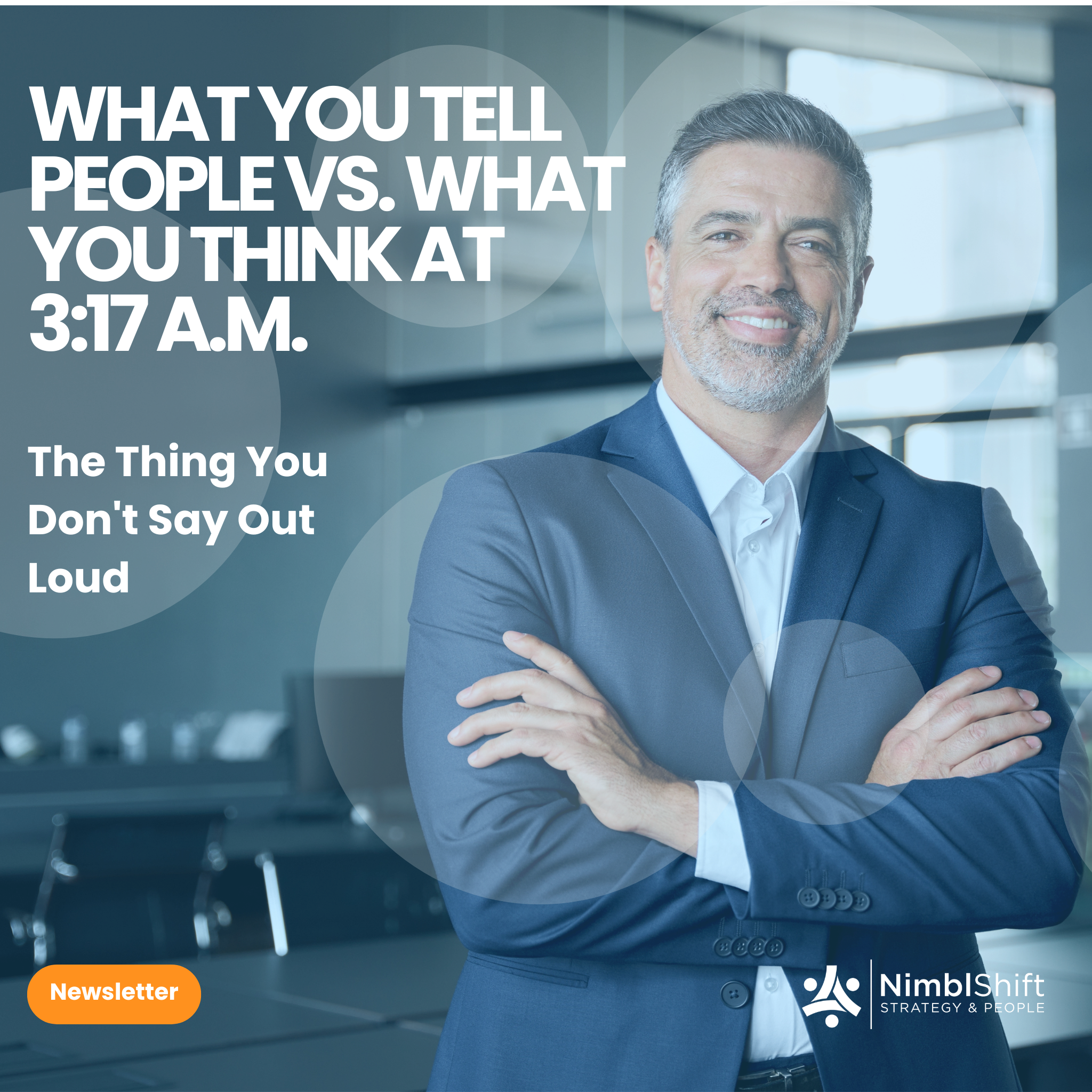 What You Tell People vs. What You Think at 3:17 a.m.
