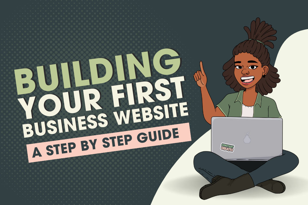 A Step-by-Step Guide to Building Your First Business Website