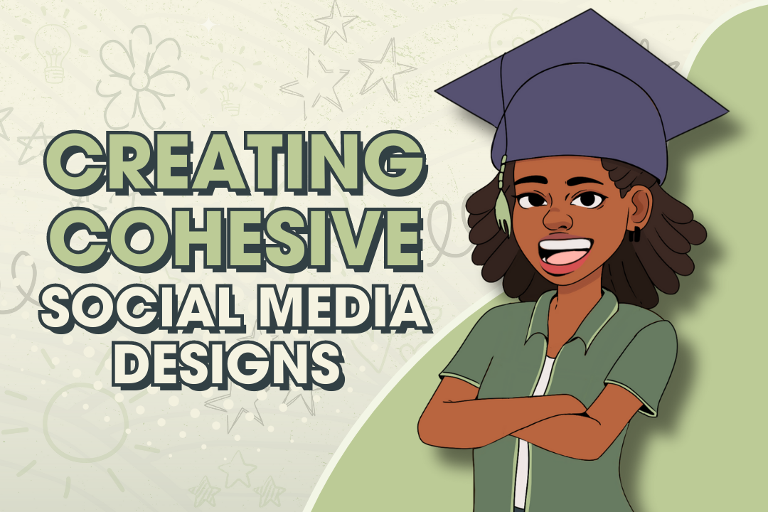 Everything You Need to Know About Creating Cohesive Social Media Graphics