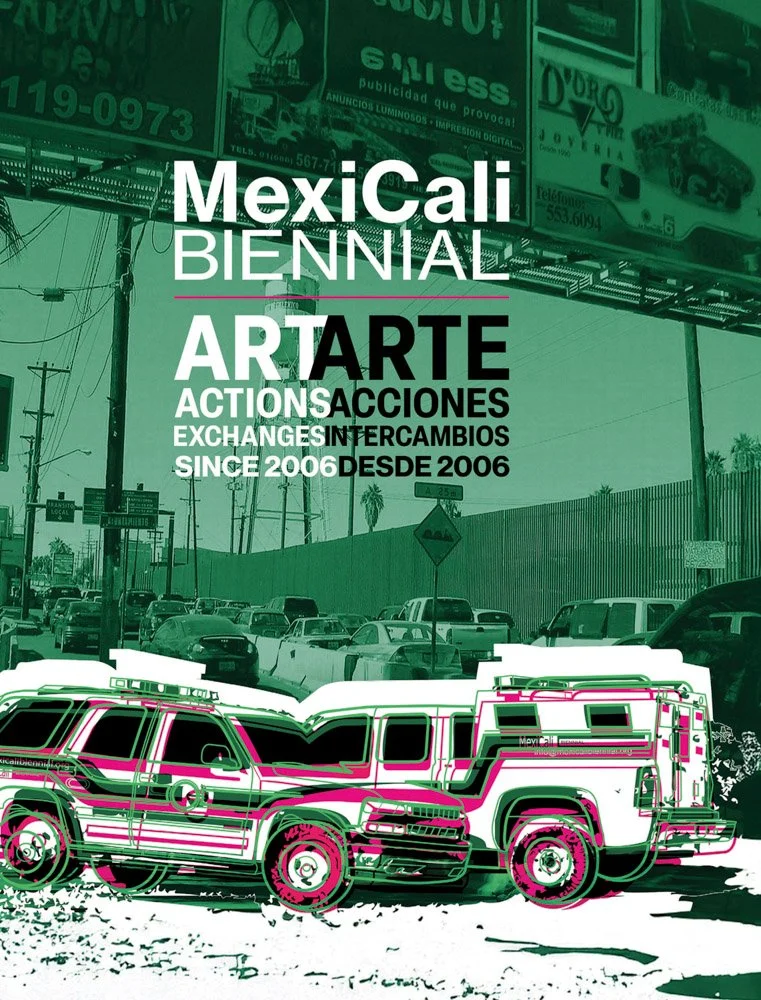 Promotional poster for MexCali Biennial art event, featuring stylized illustrated vehicles, with background of traffic and billboards, green overlay, text about the event's focus on art actions, exchanges, and since 2006.