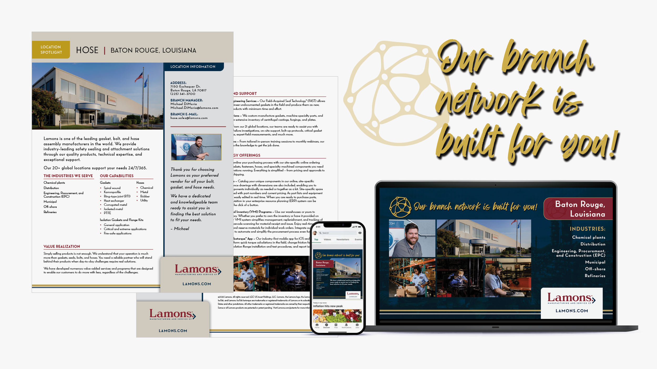 Lamons branch campaign. We launched a multi-tiered campaign, promoting our 20+ locations domestically. I branded the campaign "Our bench network is built for you" to showcase how our branch network helps reduce downtime at their facilities. We printe