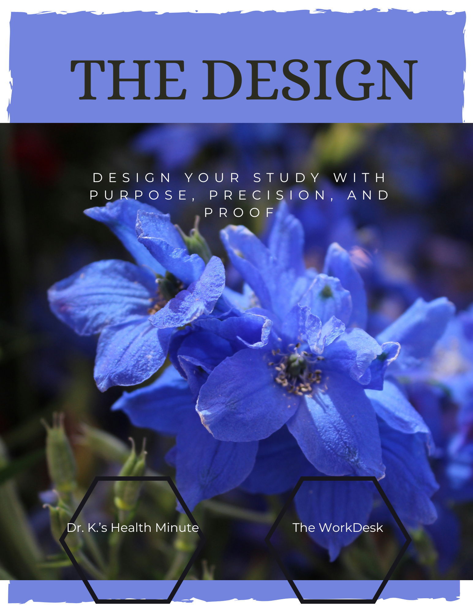The Design: Design Your Study With Purpose, Precision, and Proof (Digital Download)