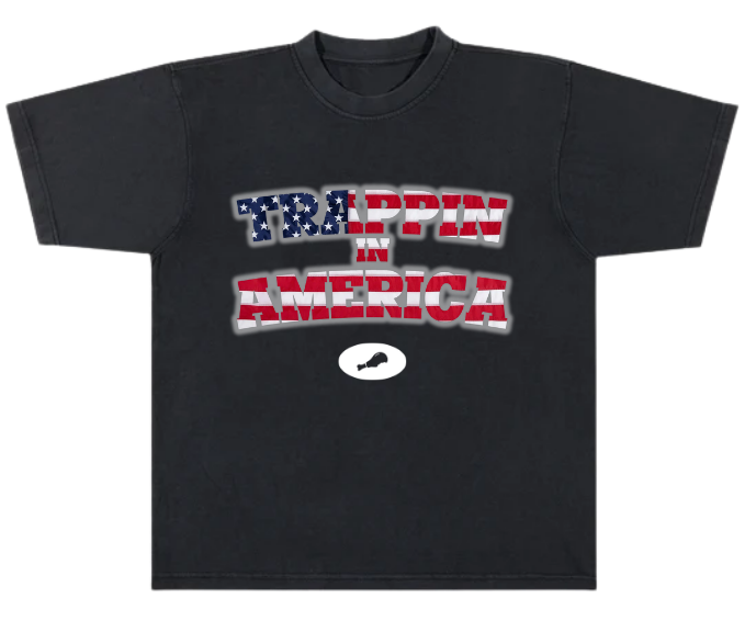 Trappin in America (BLACK)