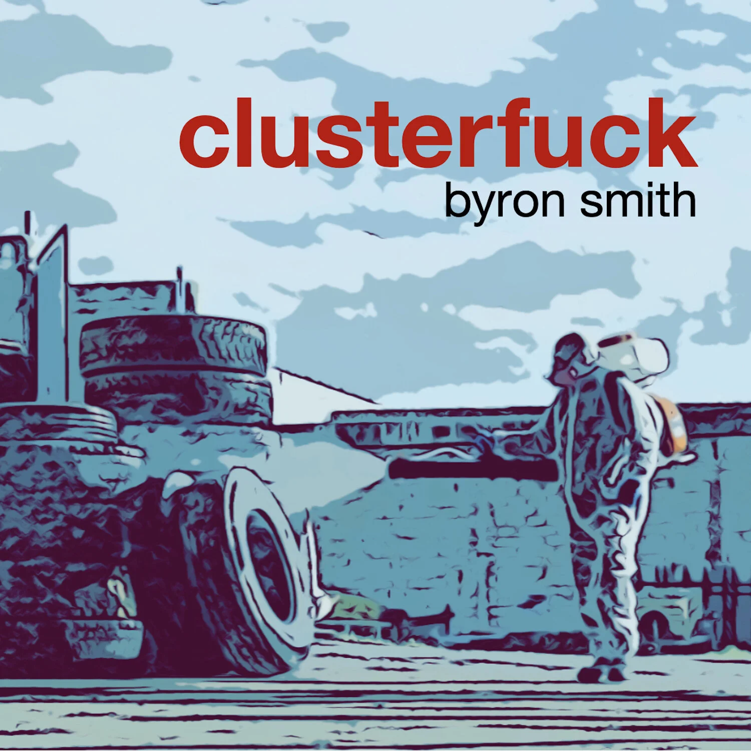 Click the image above to watch the CLUSTERFUCK MUSIC VIDEO
