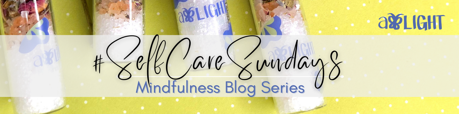 Mindfulness Blog Self Care Sundays a light.png