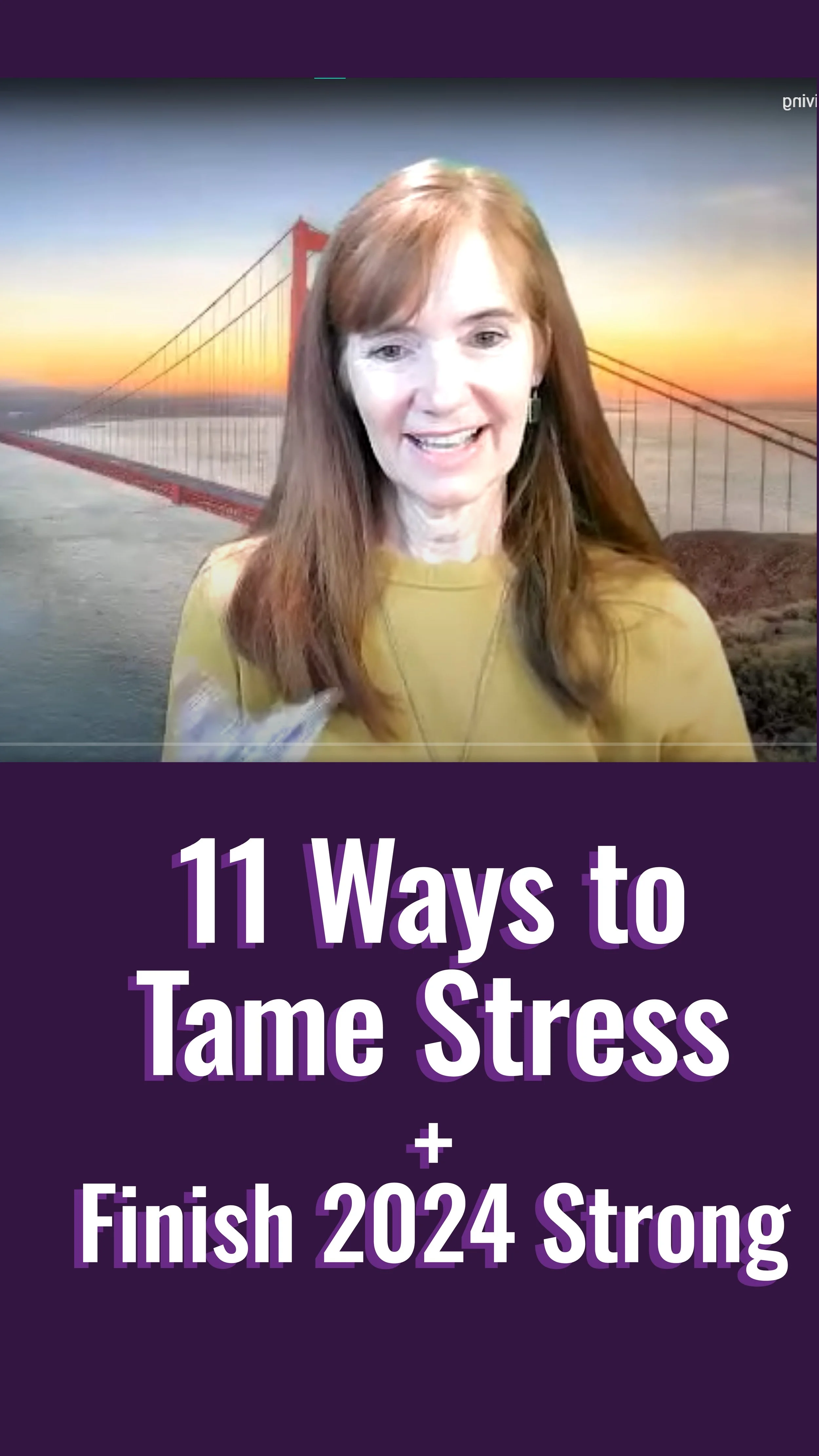 11 Ways to Tame Stress+Finish 2024 Strong