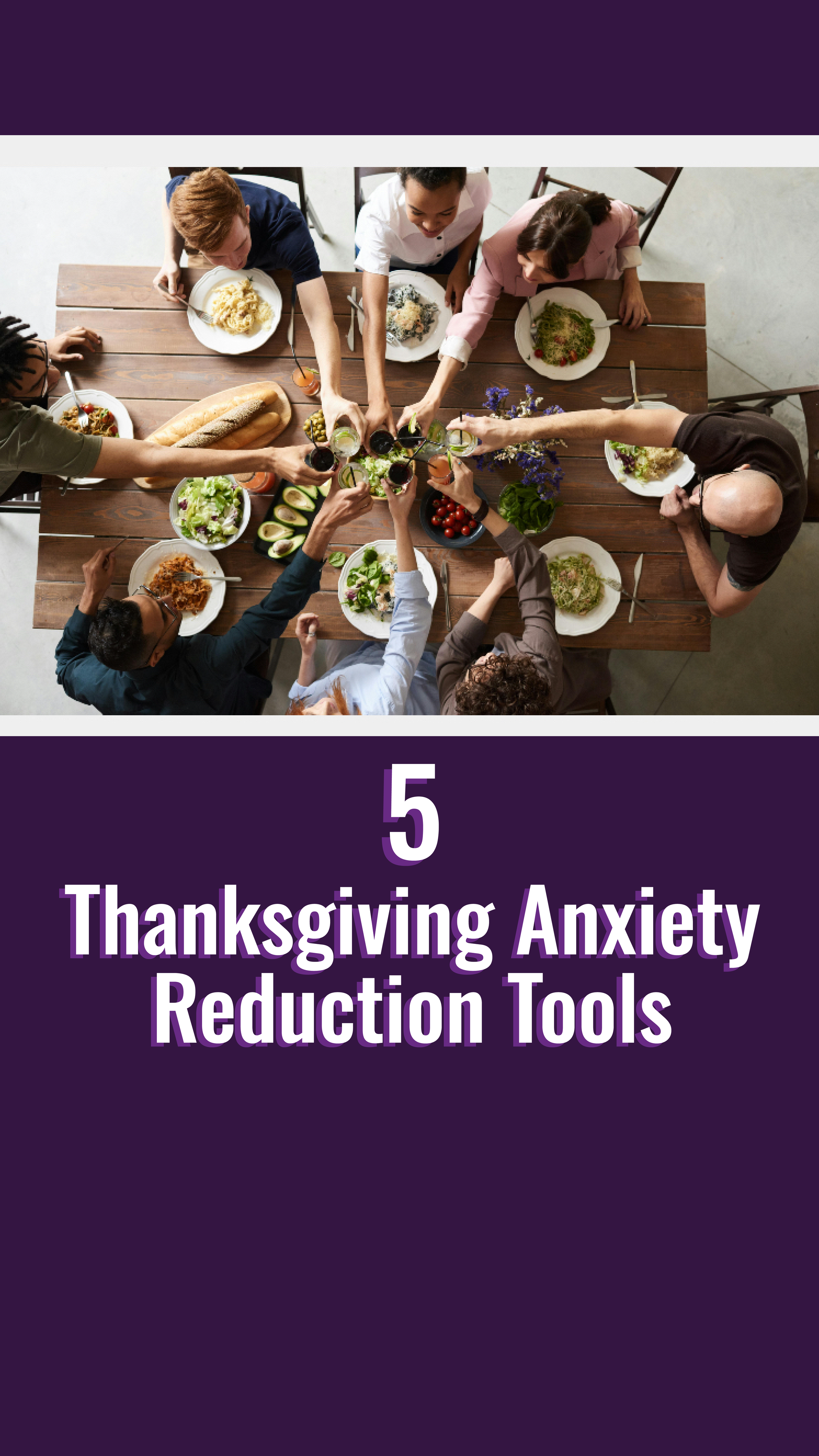 5 Thanksgiving Anxiety Reduction Tools
