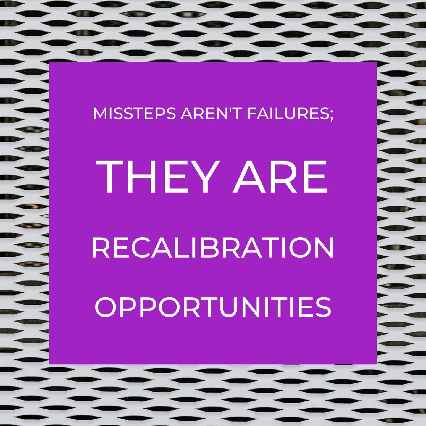 Reframing missteps