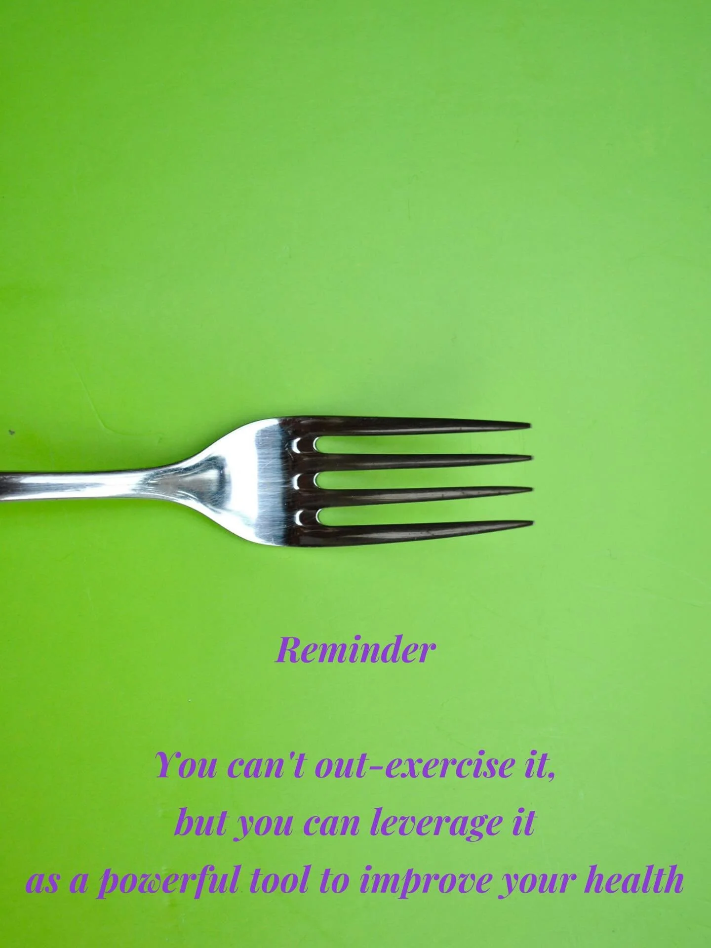 You can&rsquo;t out-exercise your fork, 
but you can use it as your most powerful tool for change.

Every bite is either working for you or against you.
Energy or fatigue.
Healing or inflammation.
Progress or staying stuck.

Exercise matters&mdash;ye