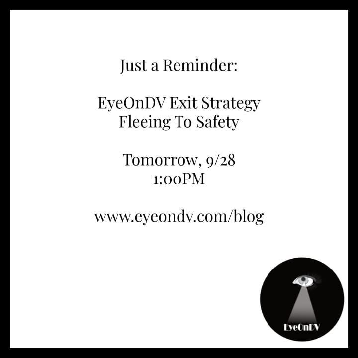 Just a reminder Fam...EyeOnDV blog post, EyeOnDV Exit Strategy Fleeing To Safety, Tomorrow, 1pm on the EyeOnDV website. Please take a moment to read it and take in the advice. ⁠
⁠
Link in bio.⁠
⁠
Blessings,⁠
Symone Fairchild⁠
⁠
⁠
#narcissisticabusesu
