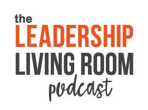 The Leadership Living Room