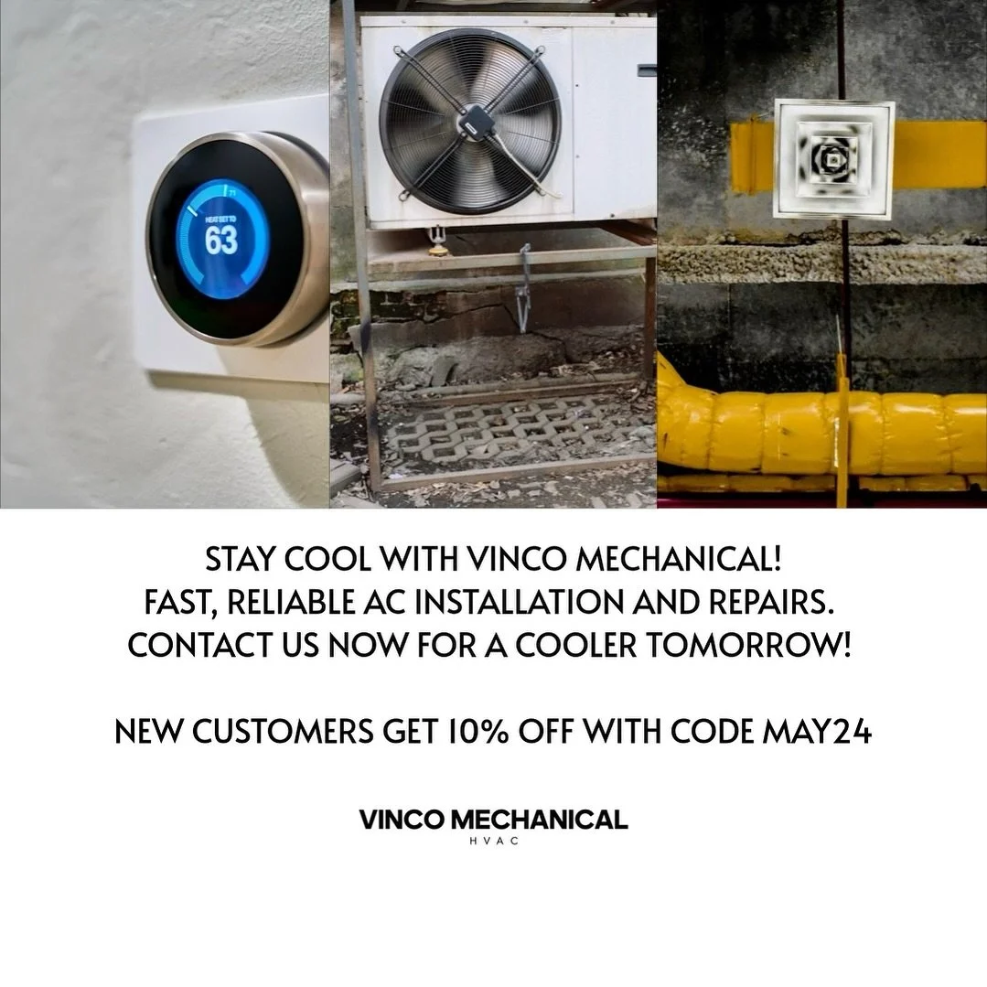 “Beat the heat and stay cool with Vinco Mechanical! Our team offers fast and reliable AC installations and repairs to keep your home or business comfortable. New customers, enjoy a 10% discount on our services with code MAY24. Contact us today