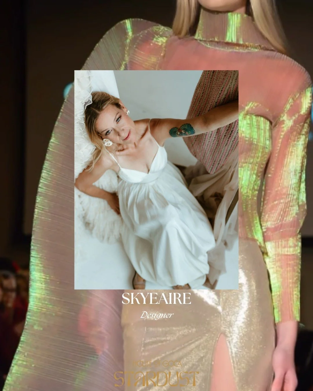 Meet the Designers for the 2026 House of GOCA show: Stardust!
SKYEAIRE

Skye Barker Maa is a Fashion Designer/Stylist/Textile Artist and Owner/Founder of the clothing label SKYEAIRE and the fashion industry business/sustainable design label Factory F