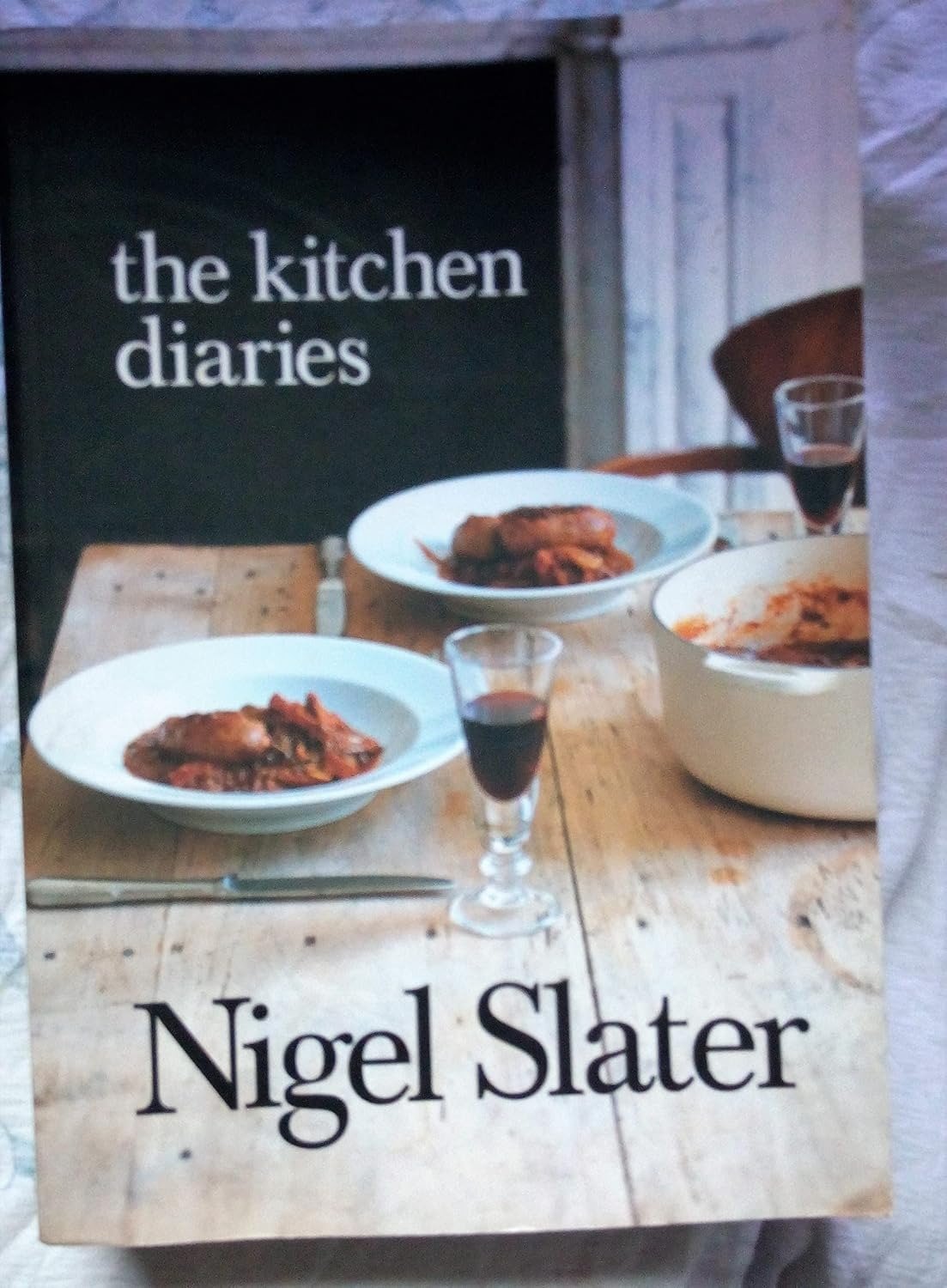 The Kitchen Diaries: A Year in the Kitchen with Nigel Slater