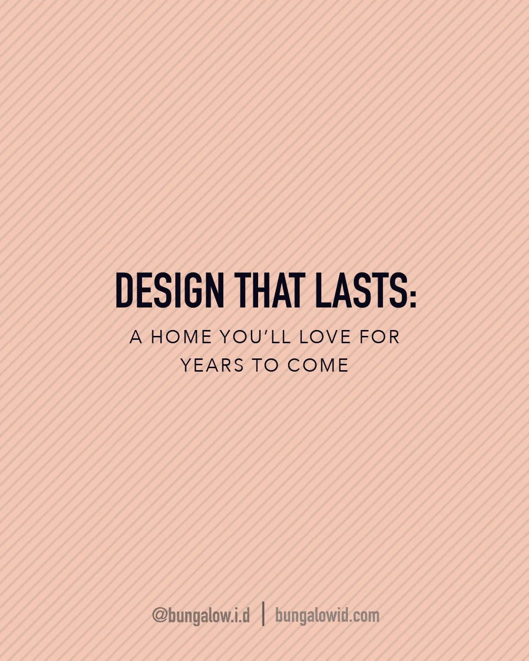 Timeless design goes beyond trends &mdash; it&rsquo;s about creating homes that remain beautiful, functional, and personal for decades. ⁠
⁠
At Bungalow, we prioritize smart layouts, natural materials, layered palettes, and quality craftsmanship while