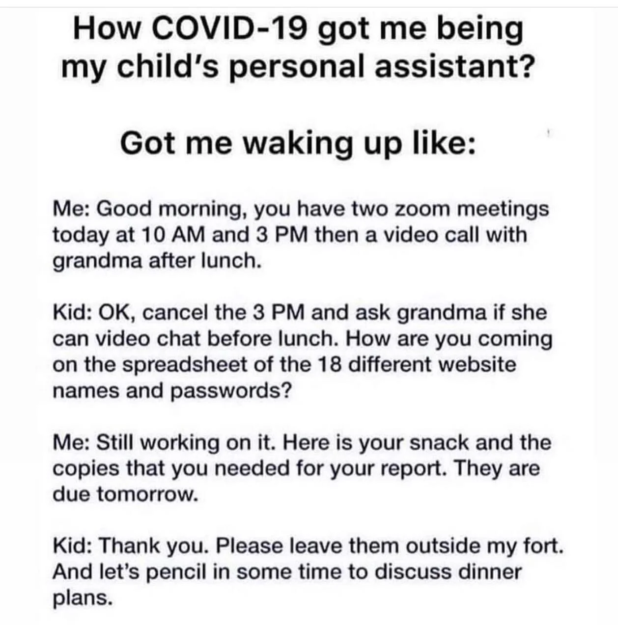 Who has become their kids personal assistant? 🙋&zwj;♀️