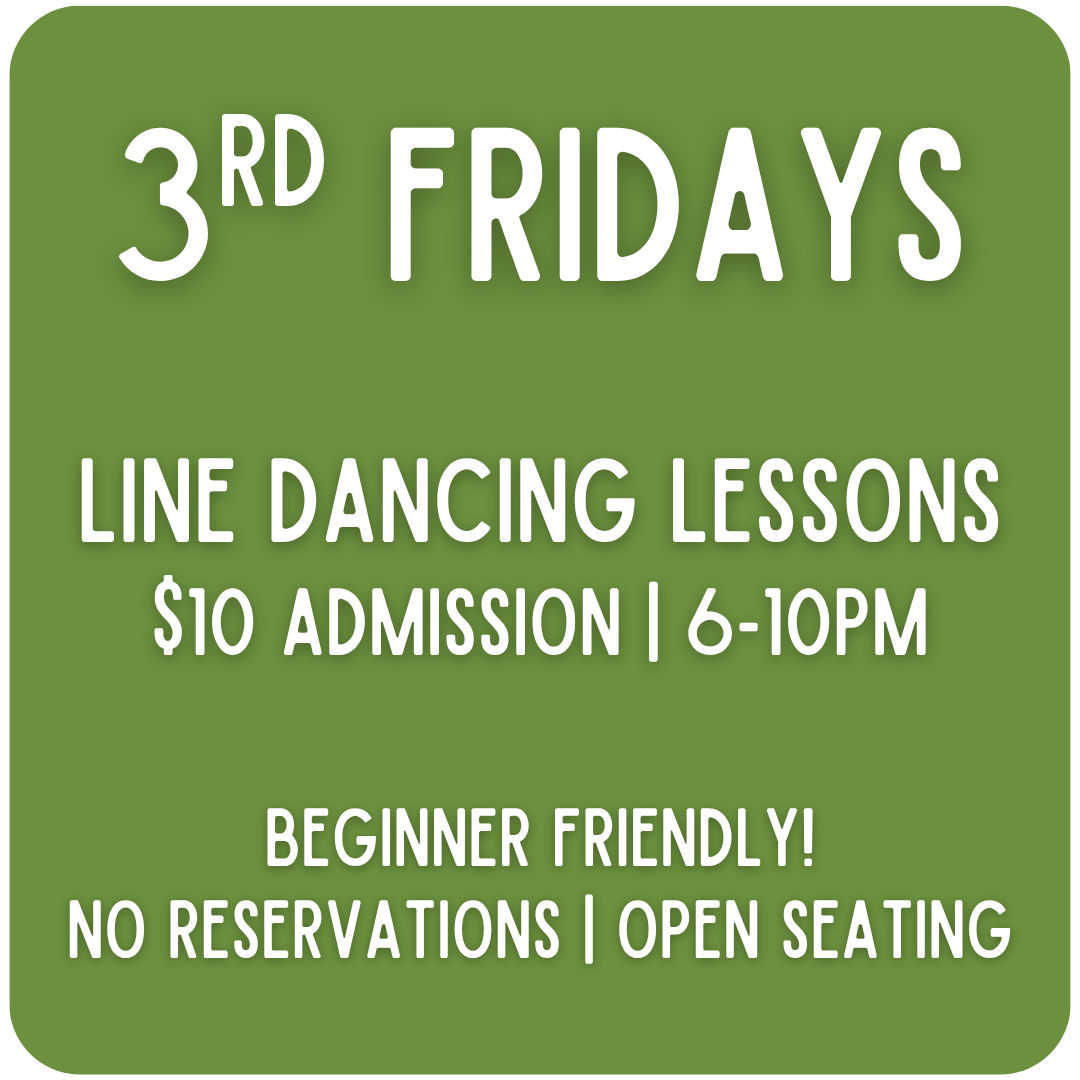 Country Fridays every 3rd Friday - Line dancing Lessons 6-10pm, $10 admission