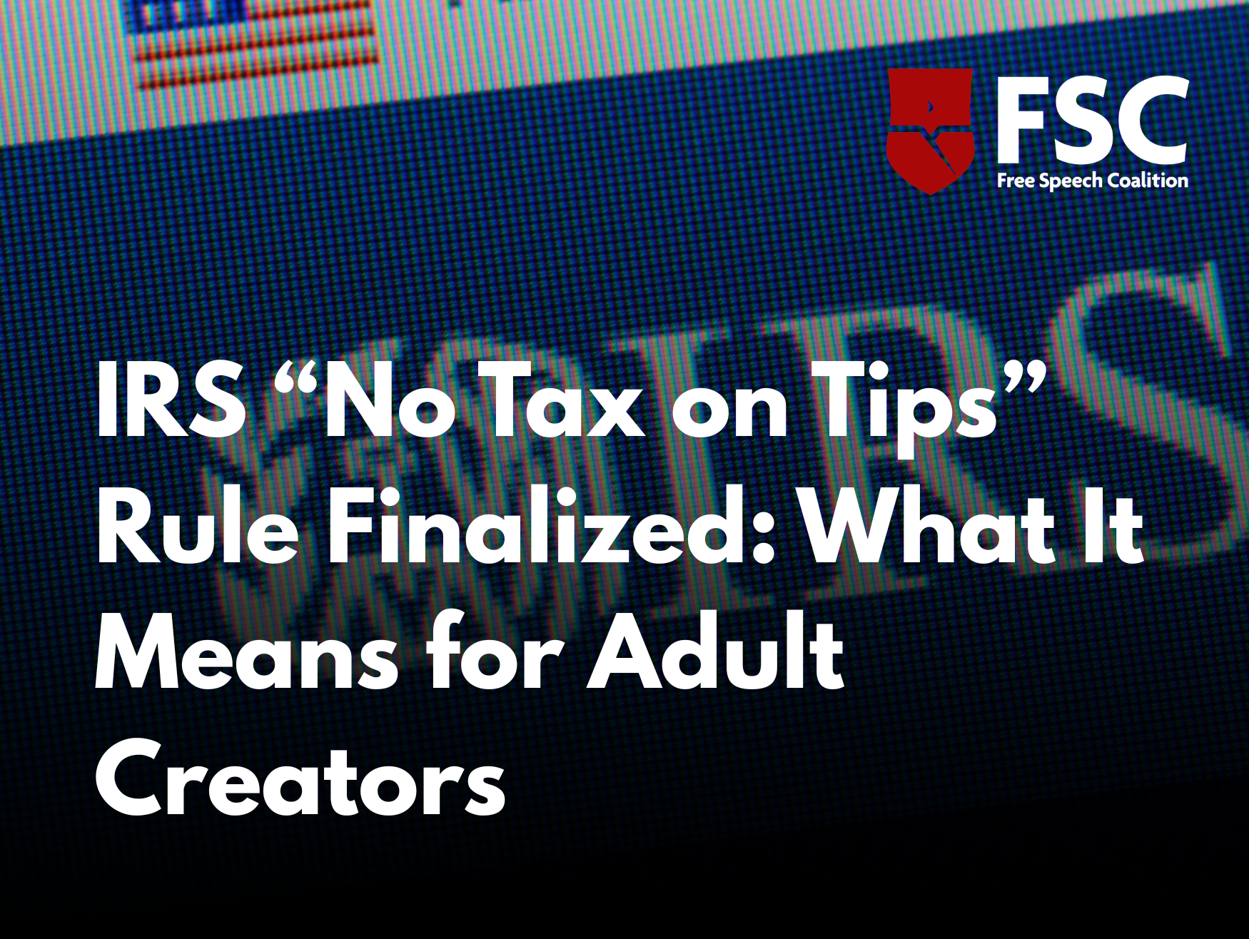IRS “No Tax on Tips” Rule Finalized: What It Means for Adult Creators