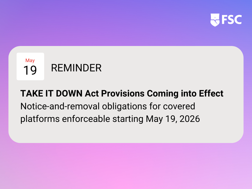 Reminder: TAKE IT DOWN Act Provisions Coming into Effect May 19