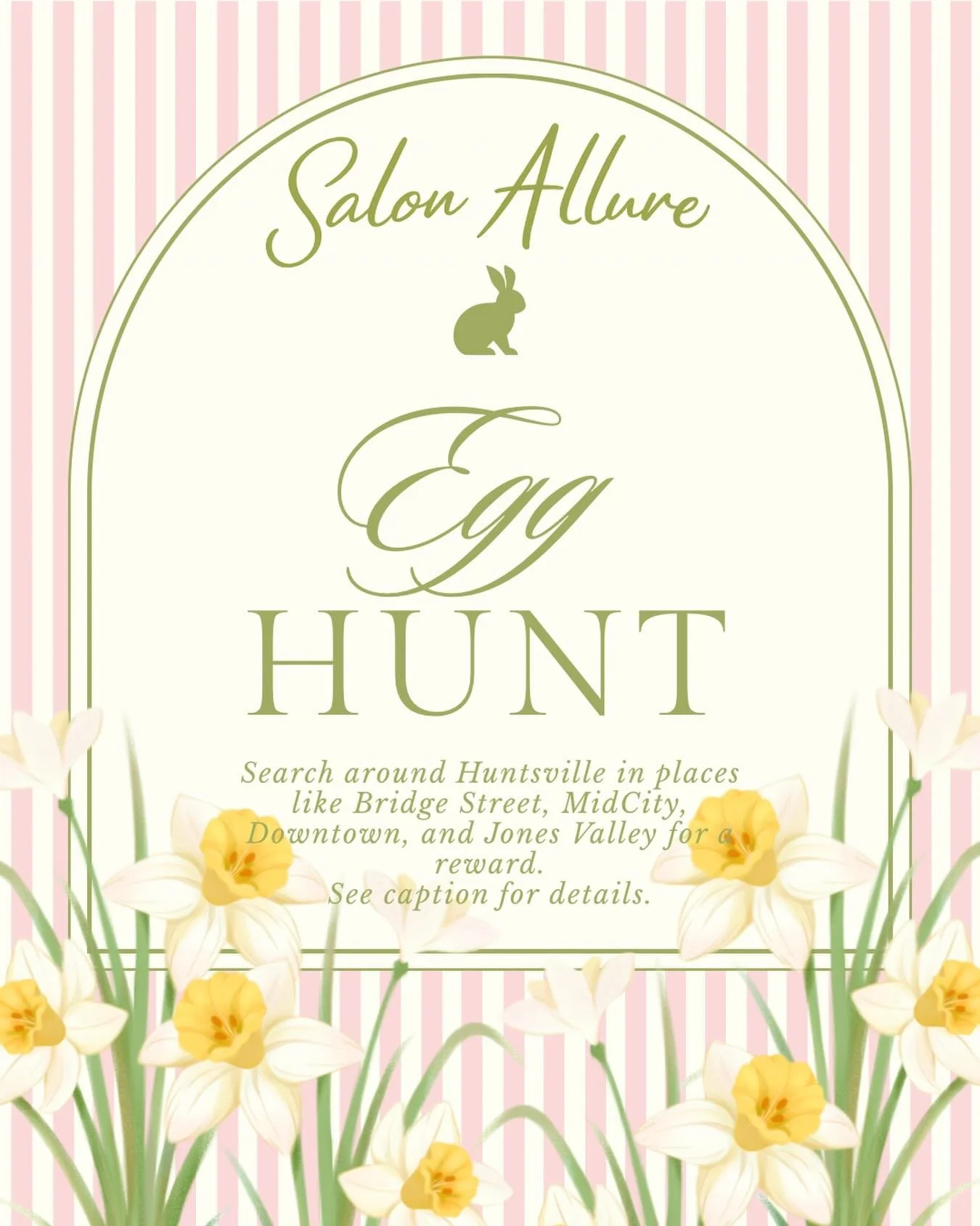 We&rsquo;ve hidden 50 eggs all around Huntsville &amp; Madison and each one contains a $25 OFF
Salon Allure coupon!
You might spot them at places like Bridge Street, MidCity, Downtown, Stovehouse, Jones Valley and more!
We&rsquo;ll be posting photo c