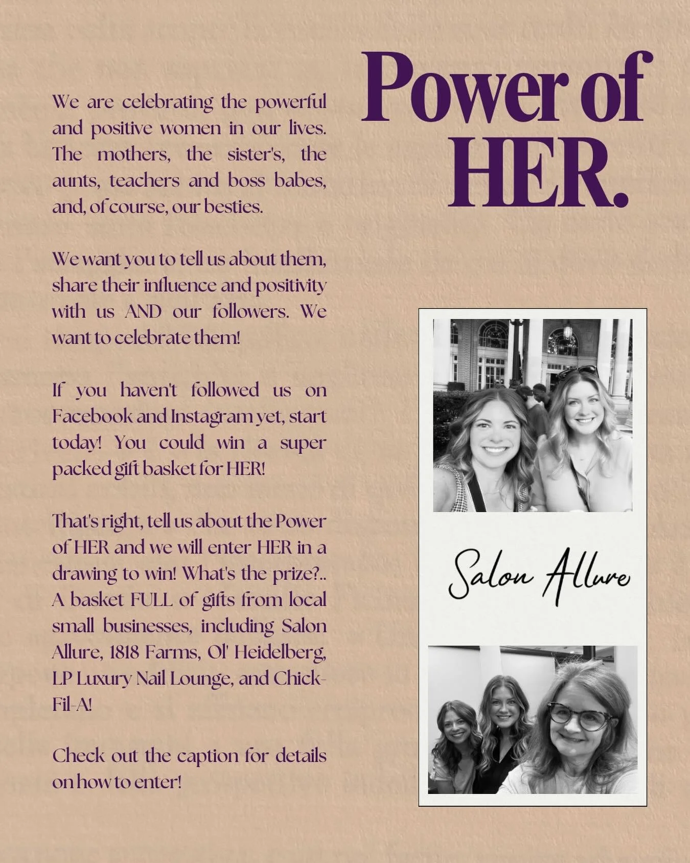 Here&rsquo;s how to enter! ✨
1. Follow us on Instagram and Facebook.
2. Look for our Power of HER post. Like the post.
3. Then repost and share to your Instagram and Facebook, tag and tell us about HER in the comments.
4. Earn HER an extra entry if y