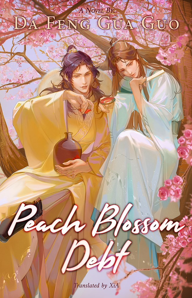 Peach Blossom Debt: Danmei Novel by Da Feng Gua Guo - Peach Flower House