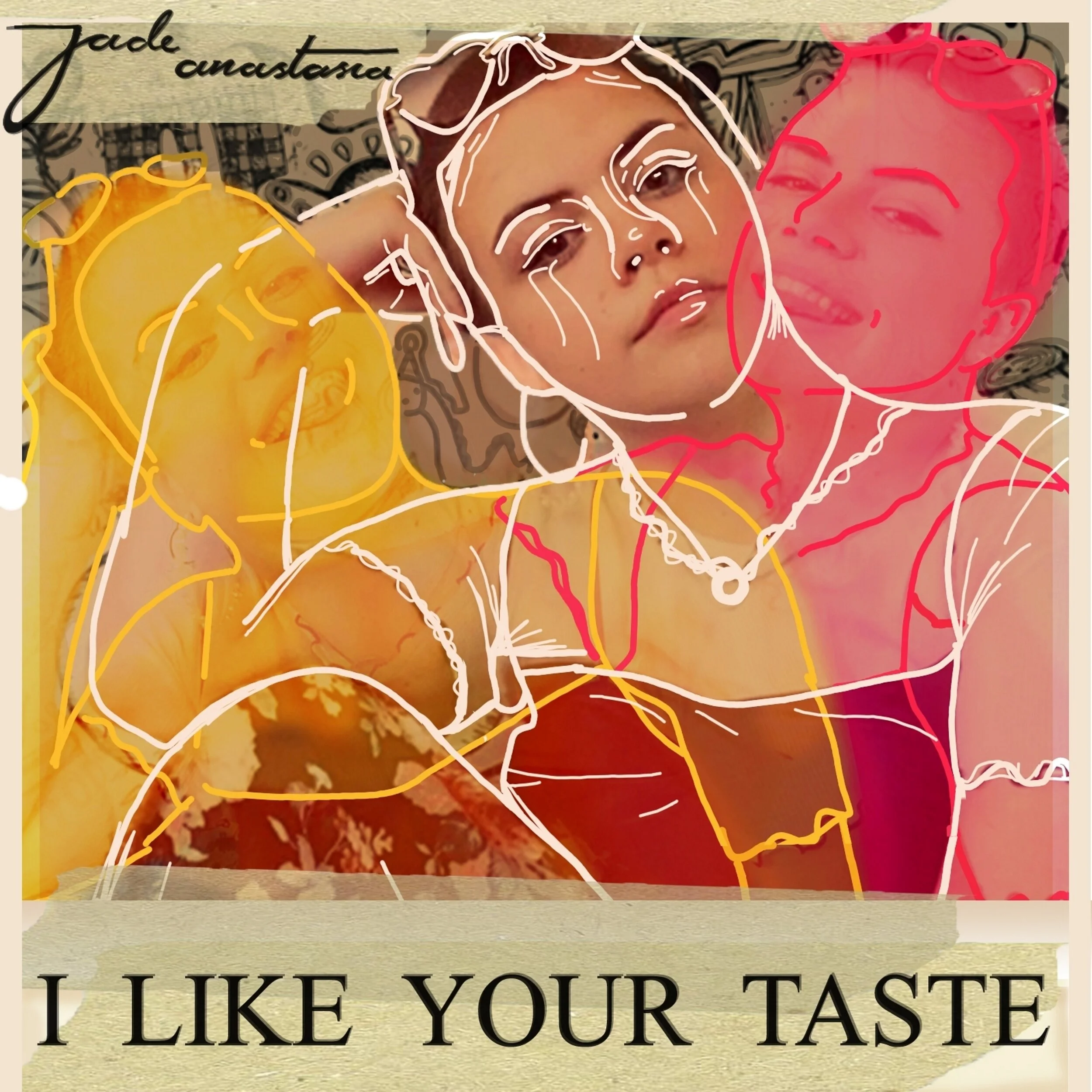 JADE ANASTASIA  I LIKE YOUR TASTE