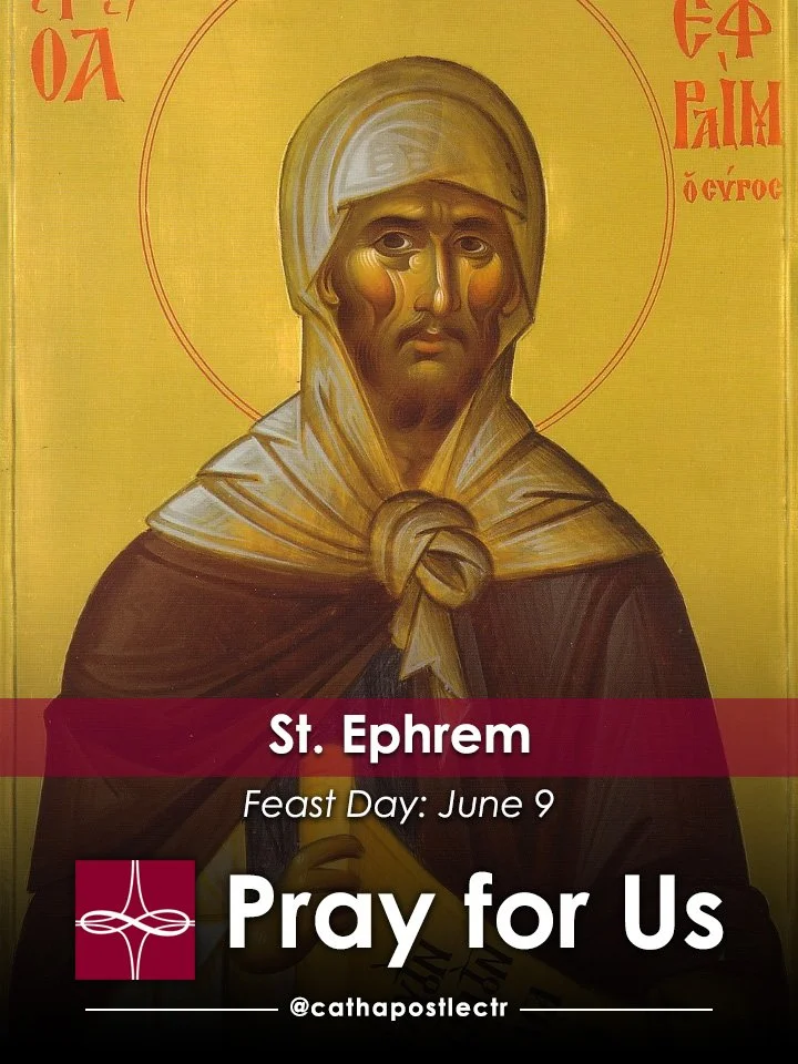 St. Ephrem — Catholic Apostolate Center Feast Days