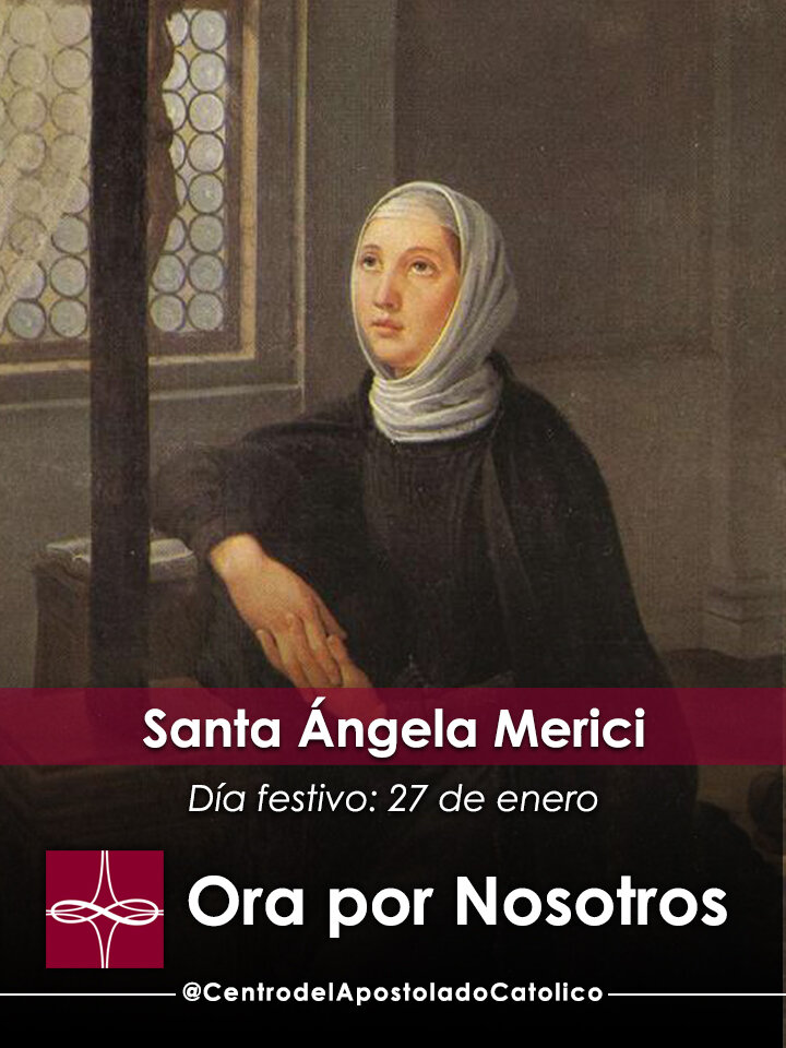Santa Ángela Merici — Catholic Apostolate Center Feast Days