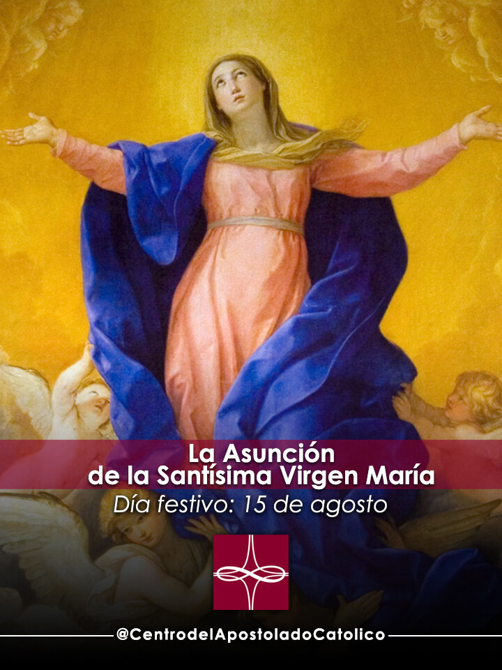 La Asunción de la Santísima Virgen María — Catholic Apostolate Center Feast  Days