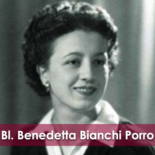 Bl. Benedetta Bianchi Porro