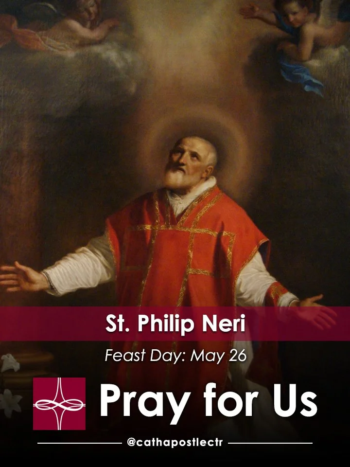 St. Philip Neri — Catholic Apostolate Center Feast Days