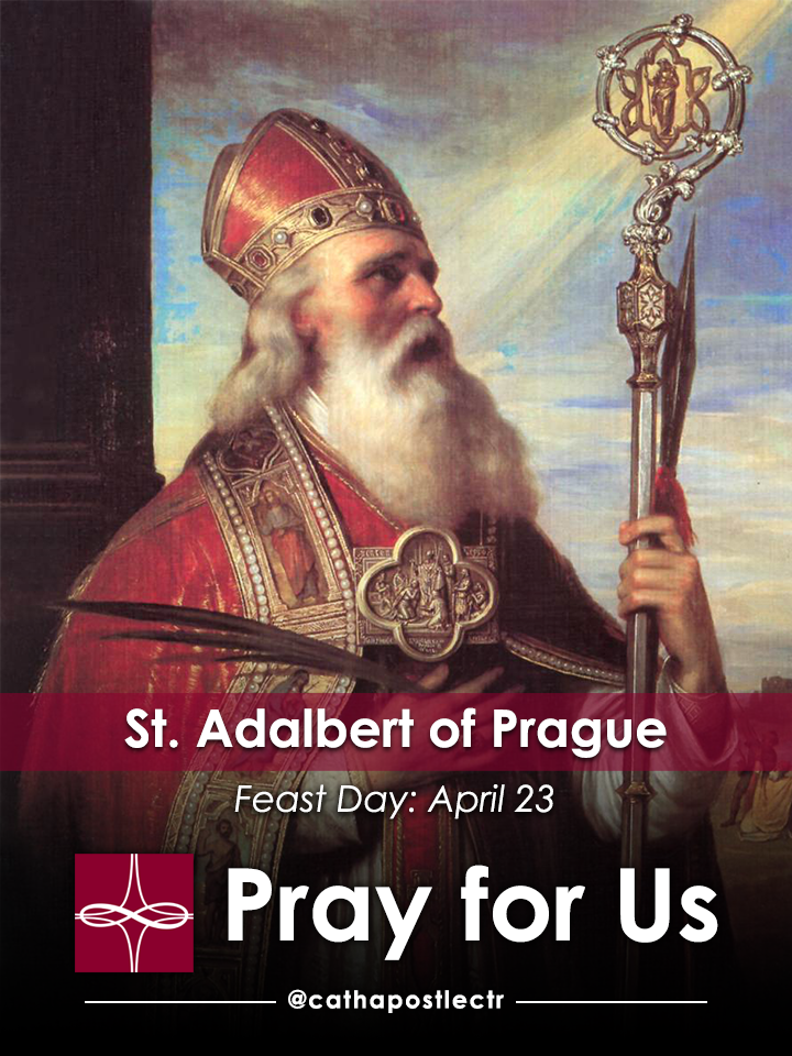 St. Adalbert of Prague — Catholic Apostolate Center Feast Days