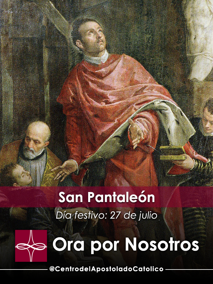 San Pantaleón — Catholic Apostolate Center Feast Days