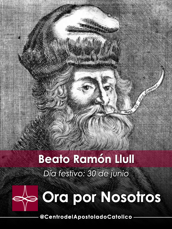 Beato Ramón Llull — Catholic Apostolate Center Feast Days