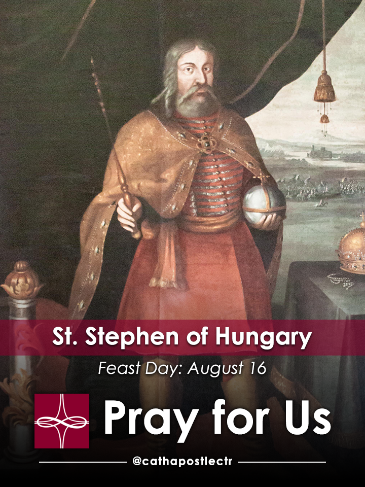 St. Stephen of Hungary — Catholic Apostolate Center Feast Days