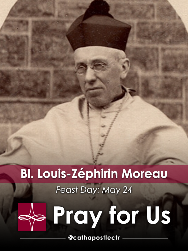 Bl. LouisZéphirin Moreau — Catholic Apostolate Center Feast Days