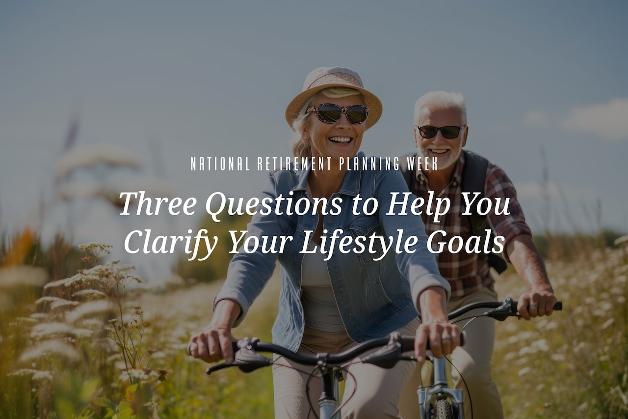 National Retirement Planning Week: Set Retirement Lifestyle Goals ...