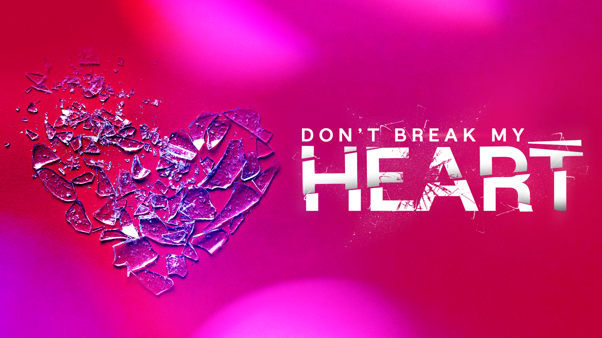 BreakMyHeart_Title_2.png